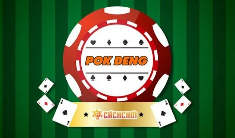 Hướng dẫn cách chơi Pok Deng chắc thắng