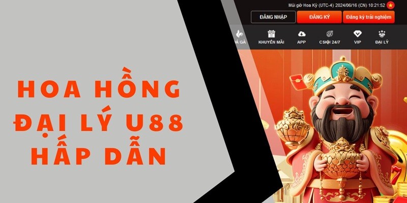 Hoa hồng khi trở thành đại lý U88 cao nhất thị trường