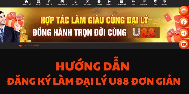 Đại lý U88 được nhiều người đăng ký hiện nay