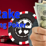 Giải chi tiết về thắc mắc “Rake là gì trong Poker?”